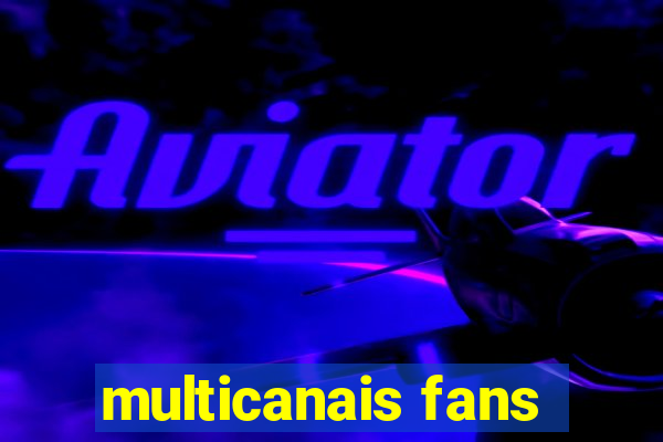 multicanais fans